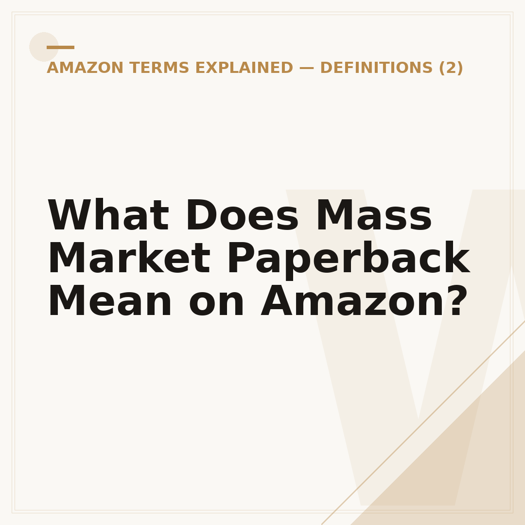 What Does Mass Market Paperback Mean on Amazon?
