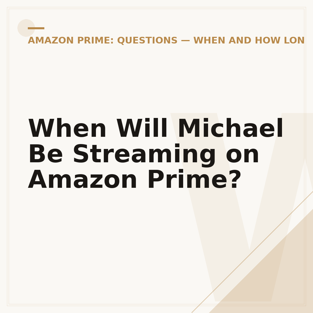 When Will Michael Be Streaming on Amazon Prime?