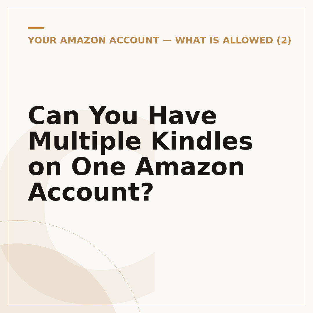 Can You Have Multiple Kindles on One Amazon Account?
