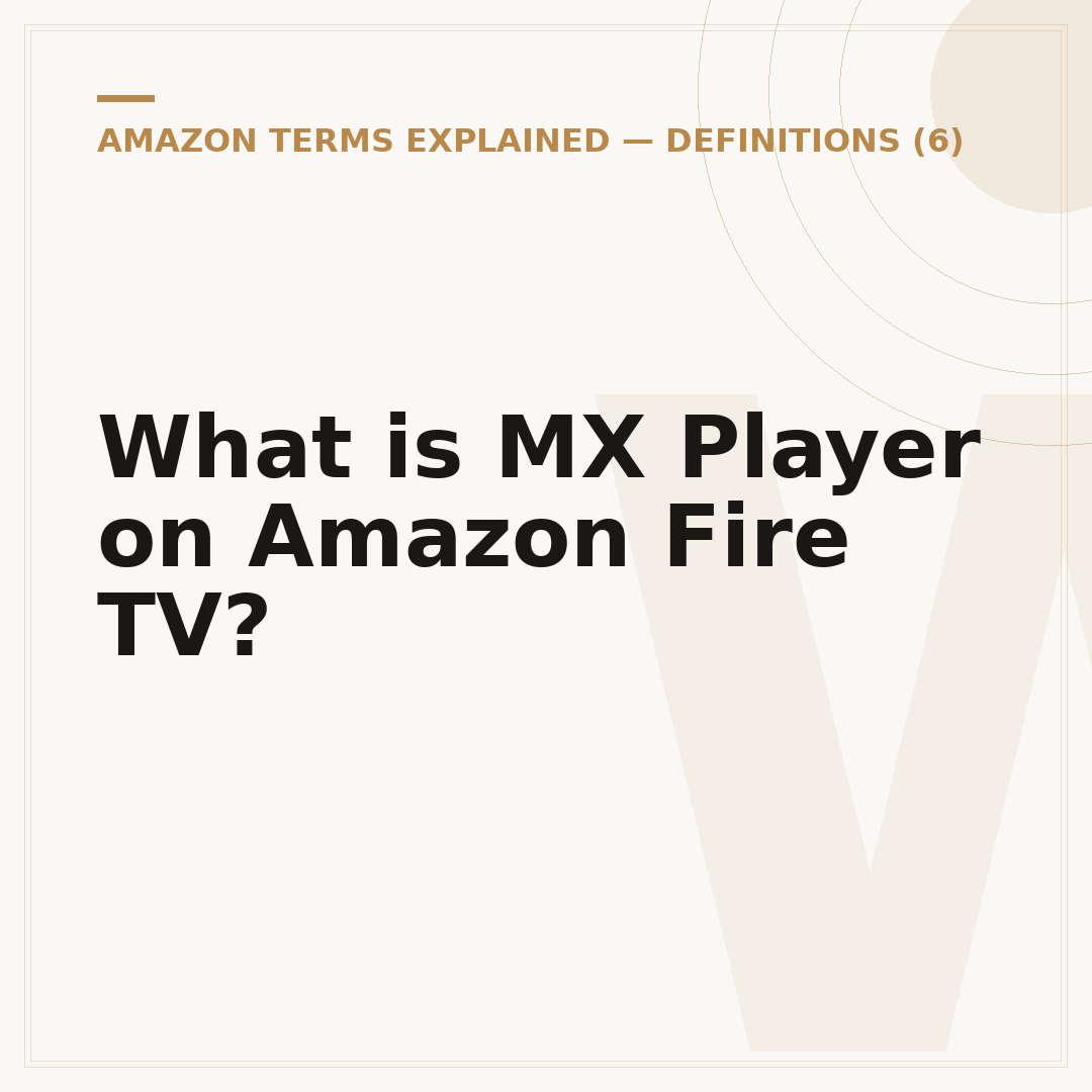 What is MX Player on Amazon Fire TV?