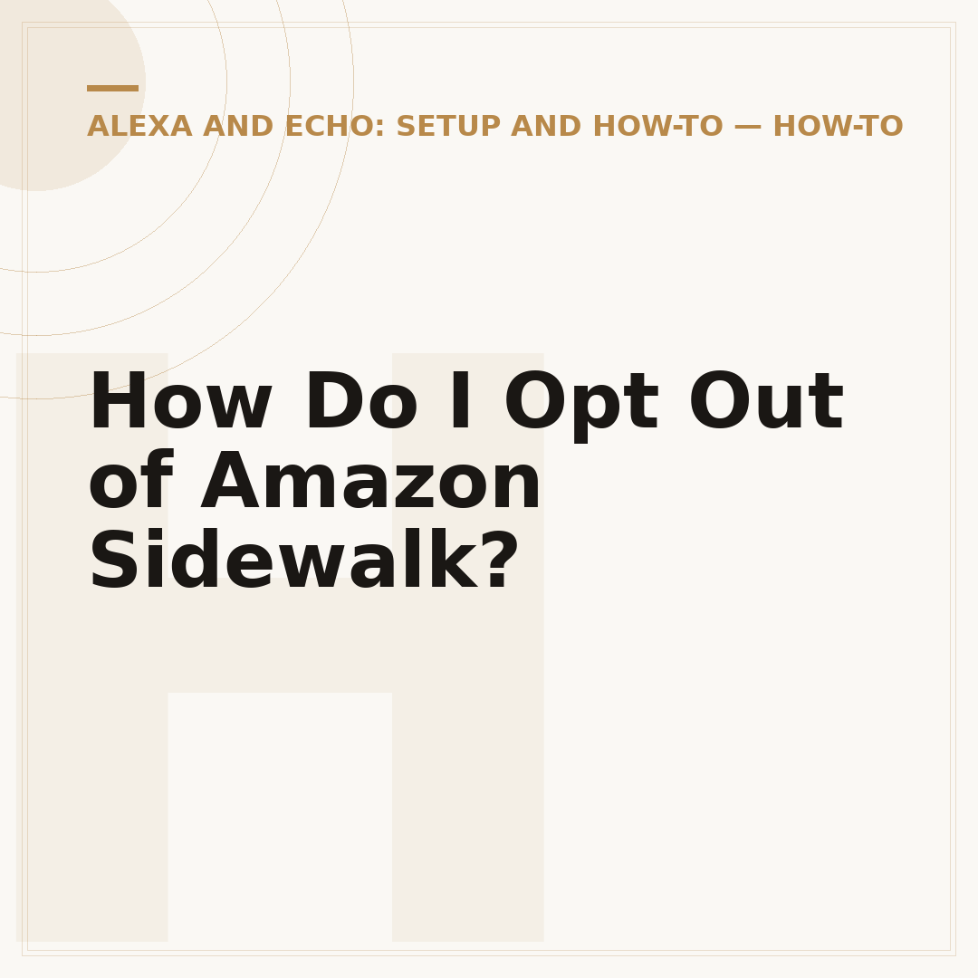 How Do I Opt Out of Amazon Sidewalk?