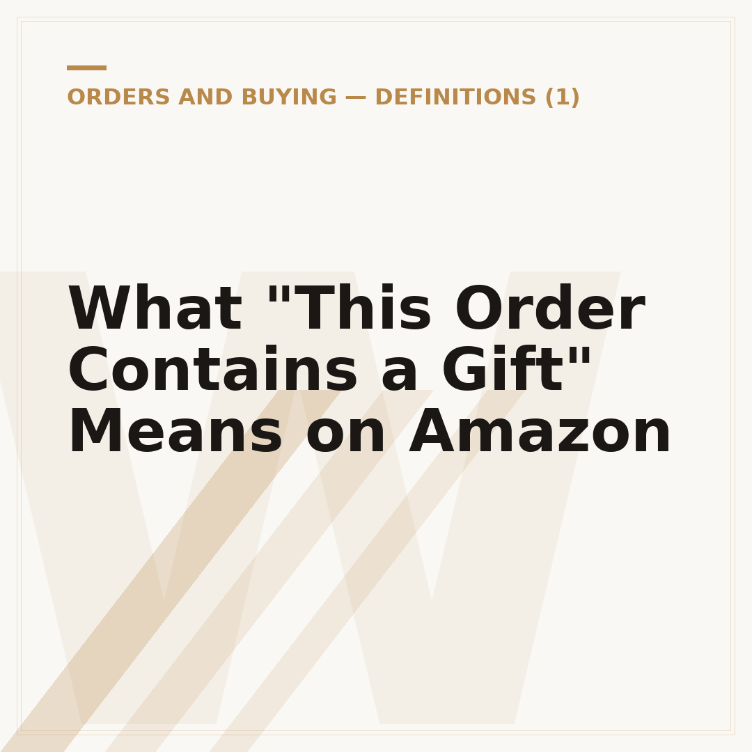 What "This Order Contains a Gift" Means on Amazon