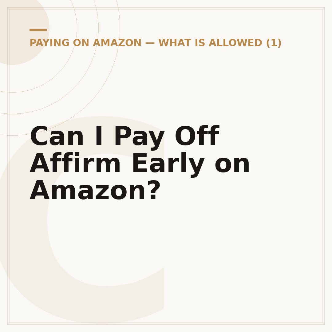 Can I Pay Off Affirm Early on Amazon?
