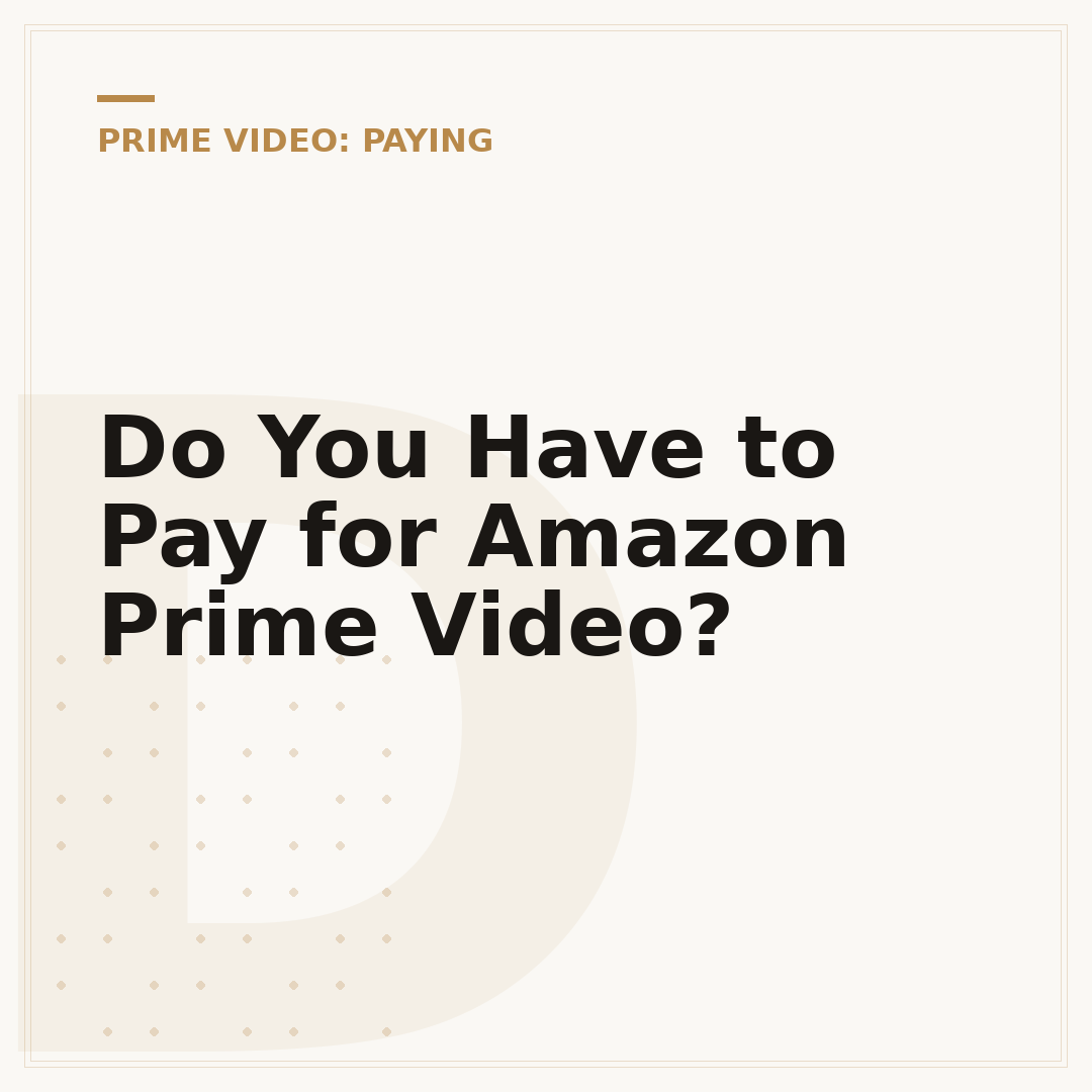 Do You Have to Pay for Amazon Prime Video?