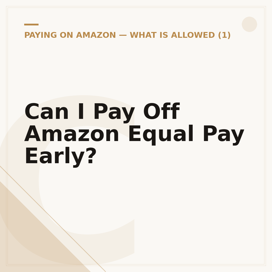 Can I Pay Off Amazon Equal Pay Early?