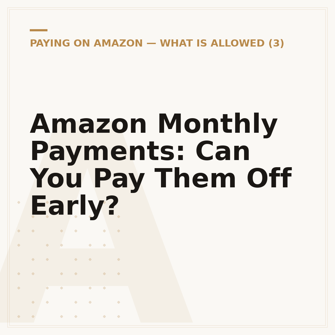 Amazon Monthly Payments: Can You Pay Them Off Early?