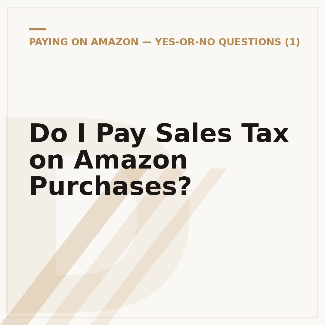 Do I Pay Sales Tax on Amazon Purchases?