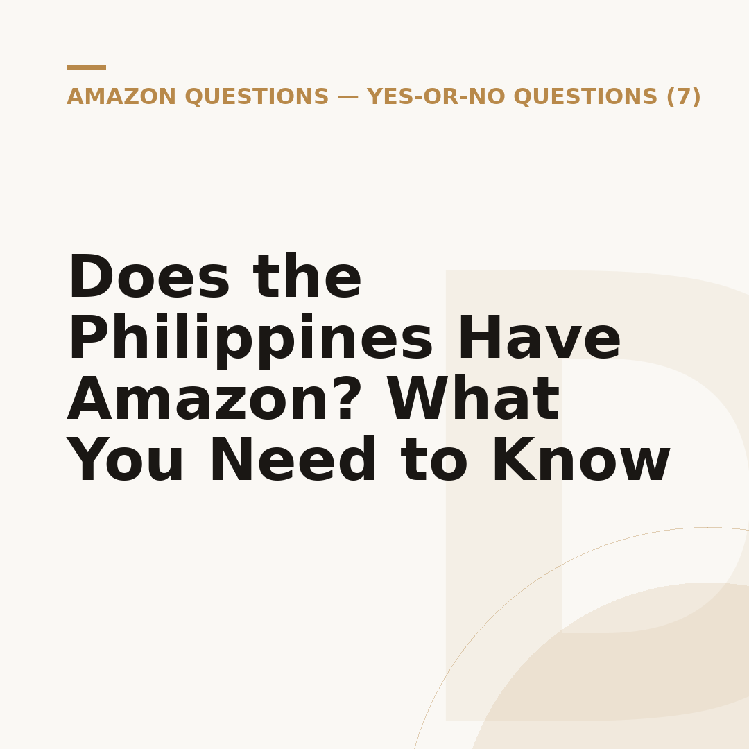 Does the Philippines Have Amazon? What You Need to Know