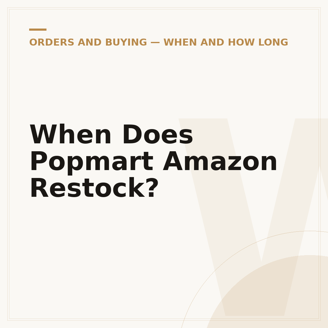When Does Popmart Amazon Restock?