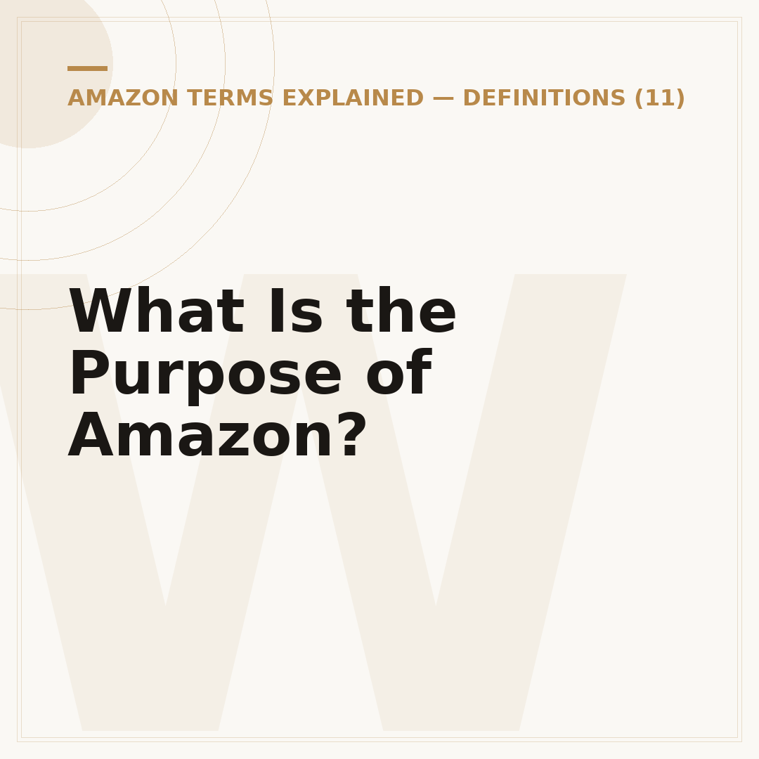 What Is the Purpose of Amazon?