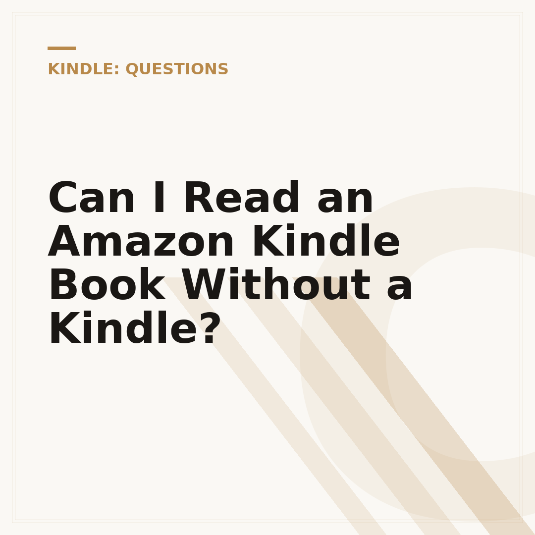 Can I Read an Amazon Kindle Book Without a Kindle?