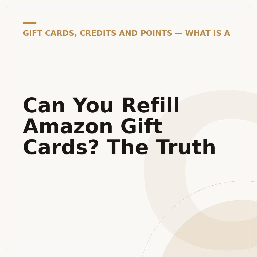 Can You Refill Amazon Gift Cards? The Truth