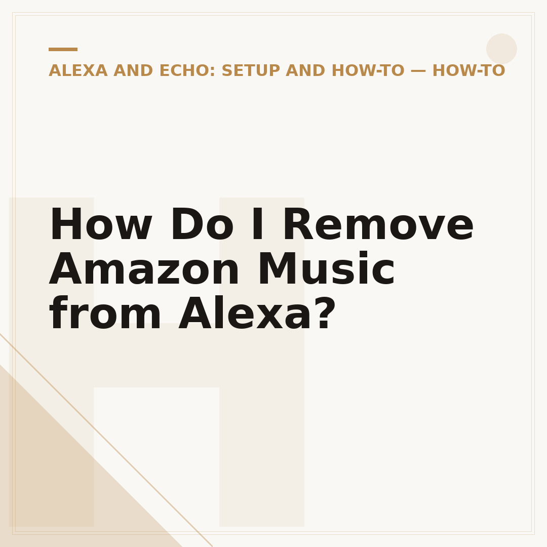 How Do I Remove Amazon Music from Alexa?