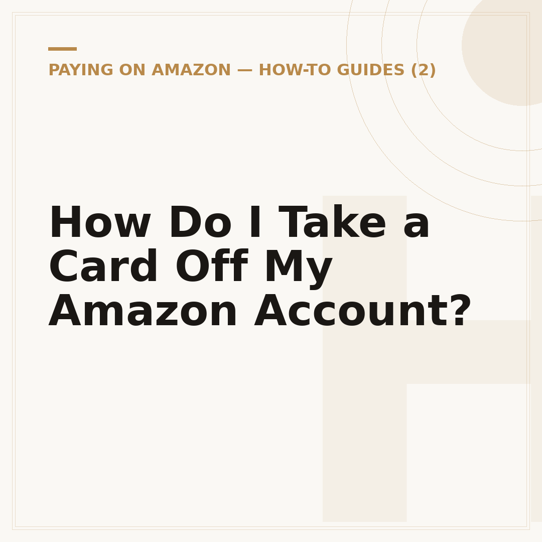 How Do I Take a Card Off My Amazon Account?