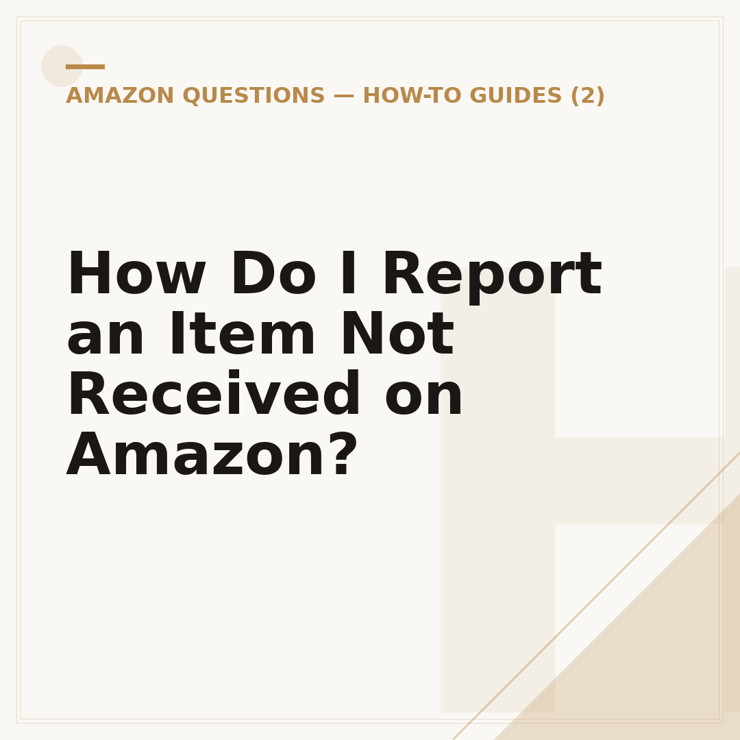 How Do I Report an Item Not Received on Amazon?