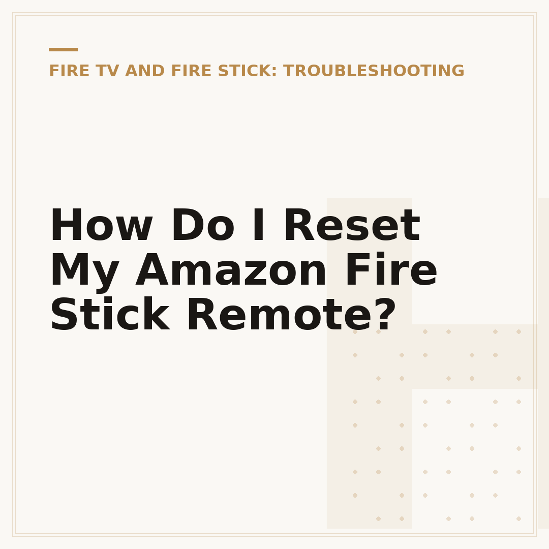 How Do I Reset My Amazon Fire Stick Remote?