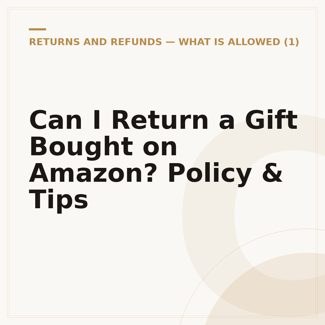 Can I Return a Gift Bought on Amazon? Policy & Tips