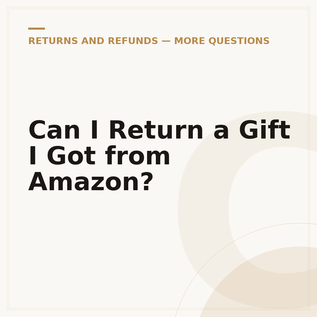 Can I Return a Gift I Got from Amazon?