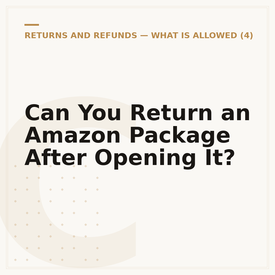 Can You Return an Amazon Package After Opening It?