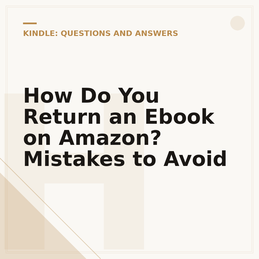 How Do You Return an Ebook on Amazon? Mistakes to Avoid