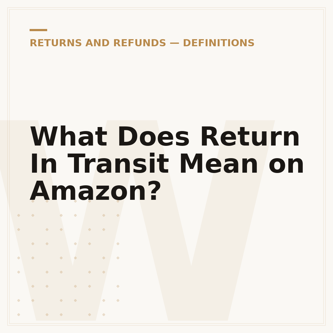 What Does Return In Transit Mean on Amazon?