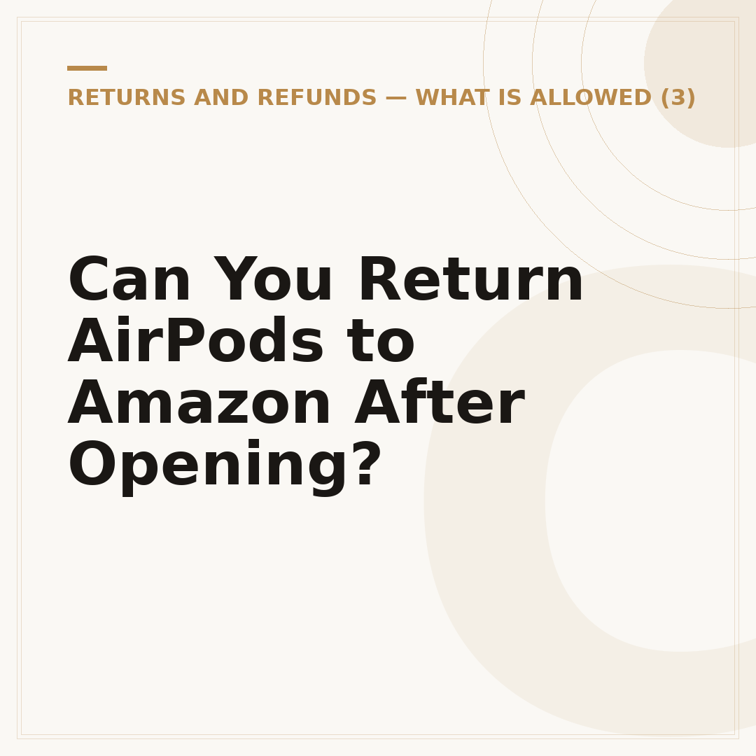 Can You Return AirPods to Amazon After Opening?