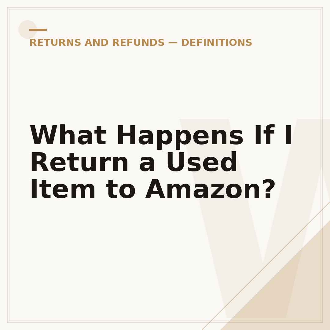 What Happens If I Return a Used Item to Amazon?