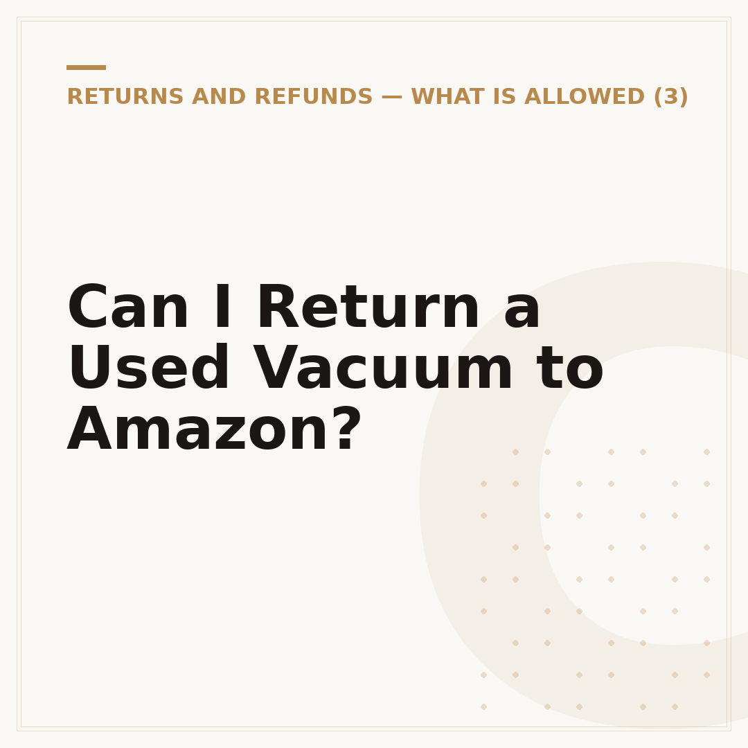 Can I Return a Used Vacuum to Amazon?