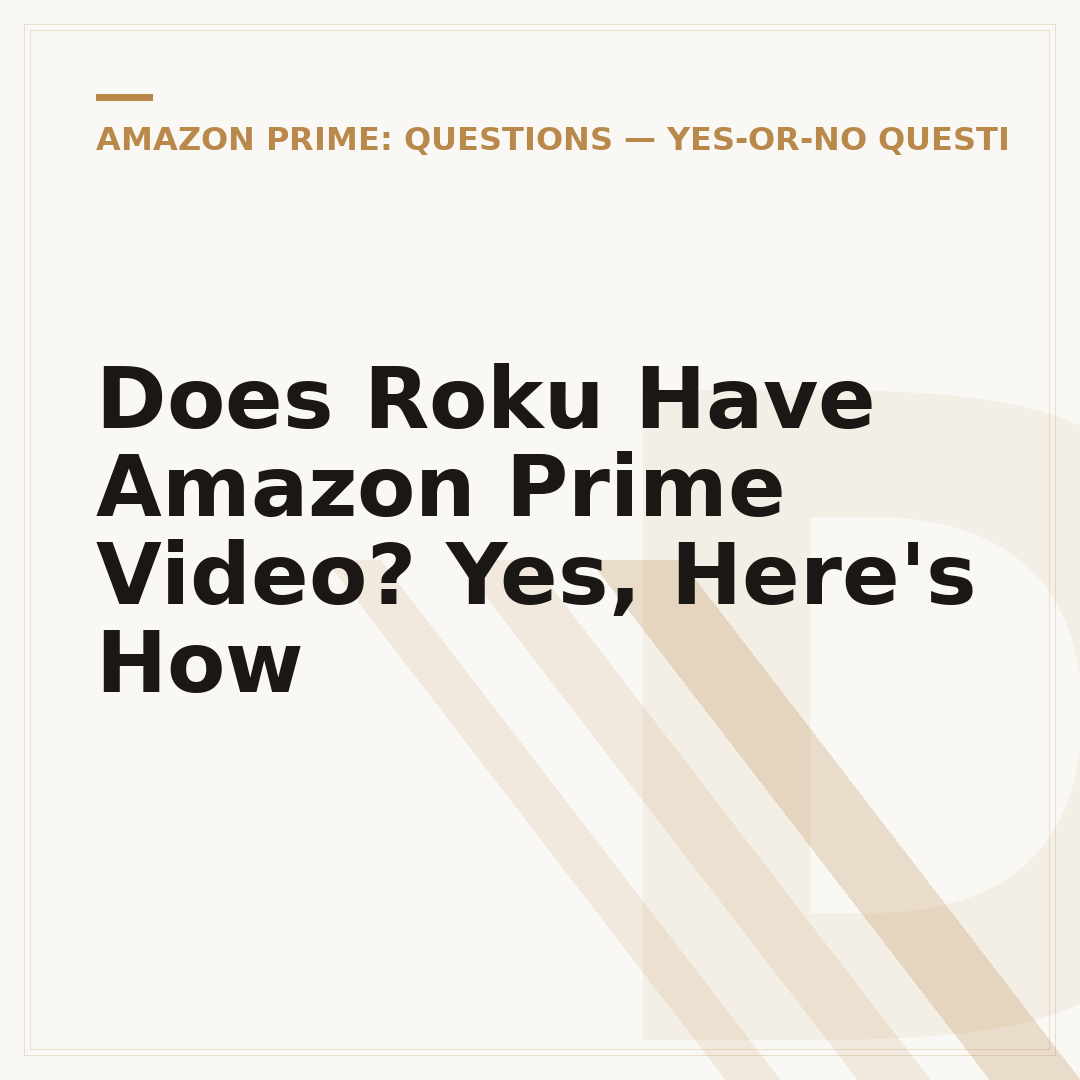 Does Roku Have Amazon Prime Video? Yes, Here's How
