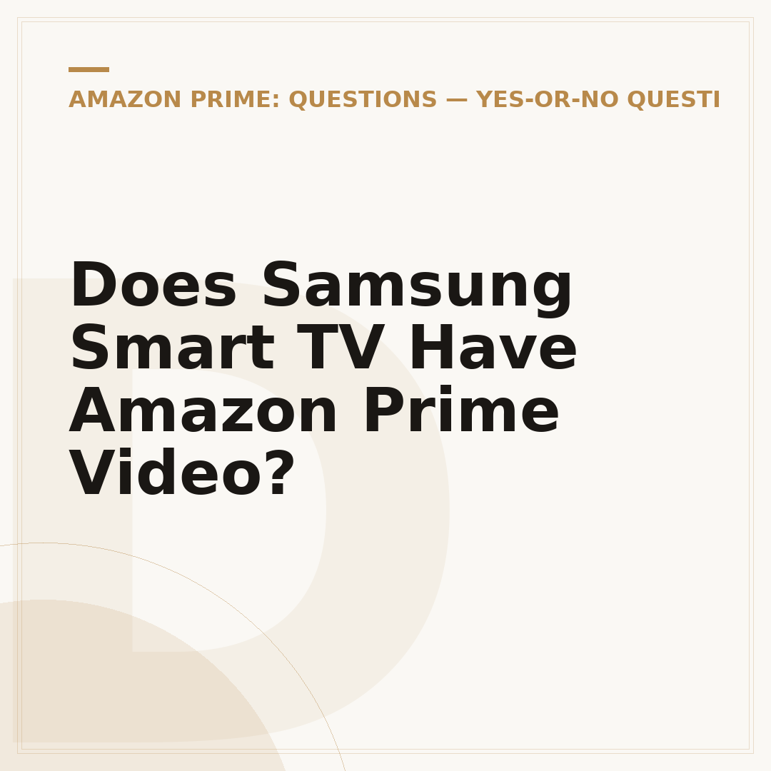 Does Samsung Smart TV Have Amazon Prime Video?