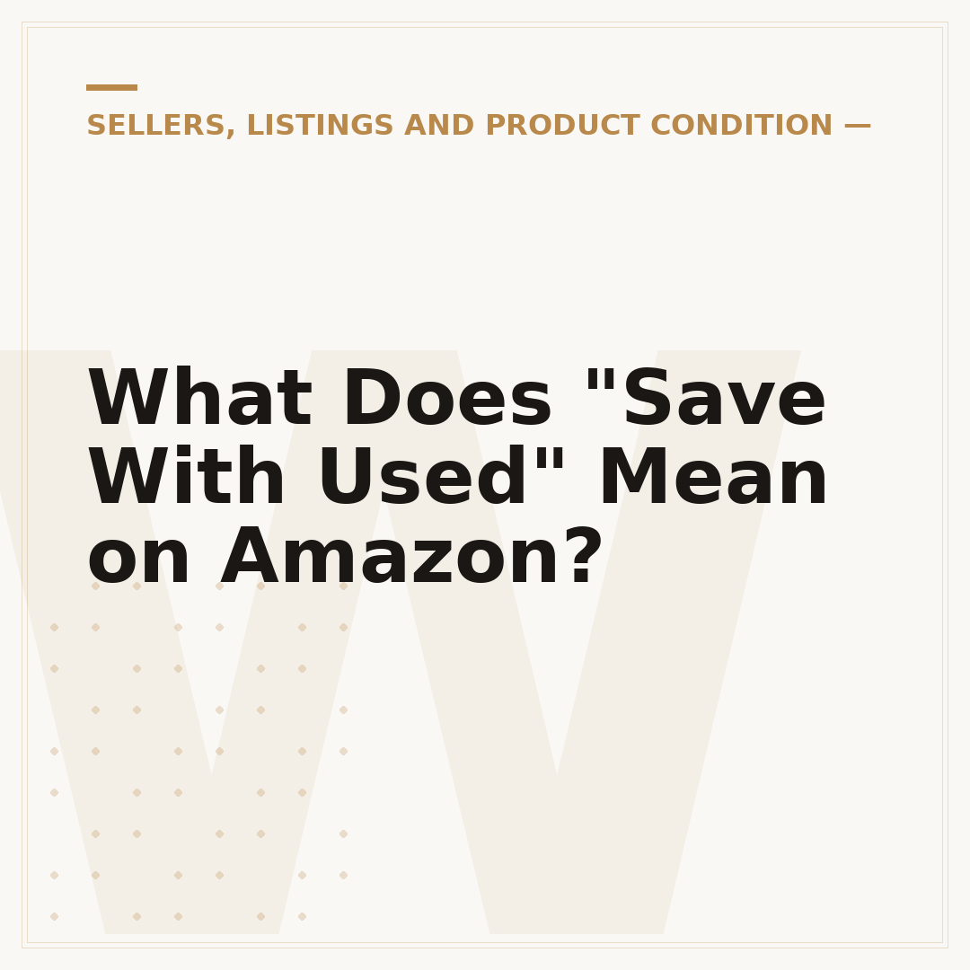 What Does "Save With Used" Mean on Amazon?