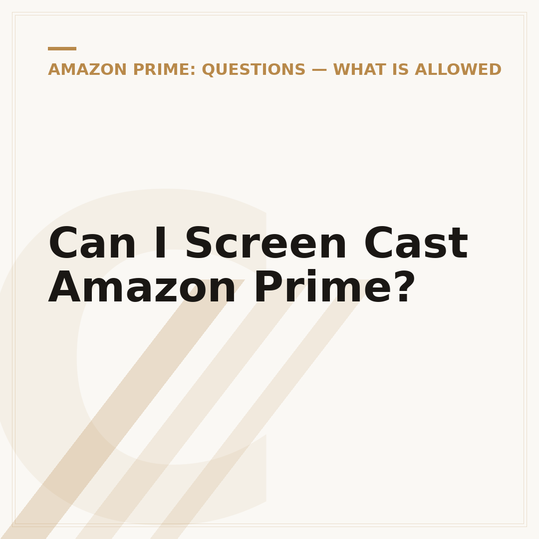 Can I Screen Cast Amazon Prime?