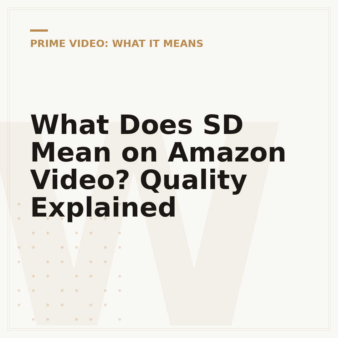 What Does SD Mean on Amazon Video? Quality Explained