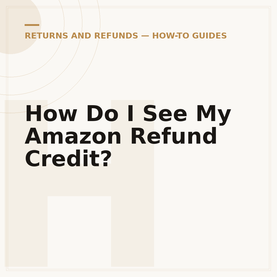 How Do I See My Amazon Refund Credit?