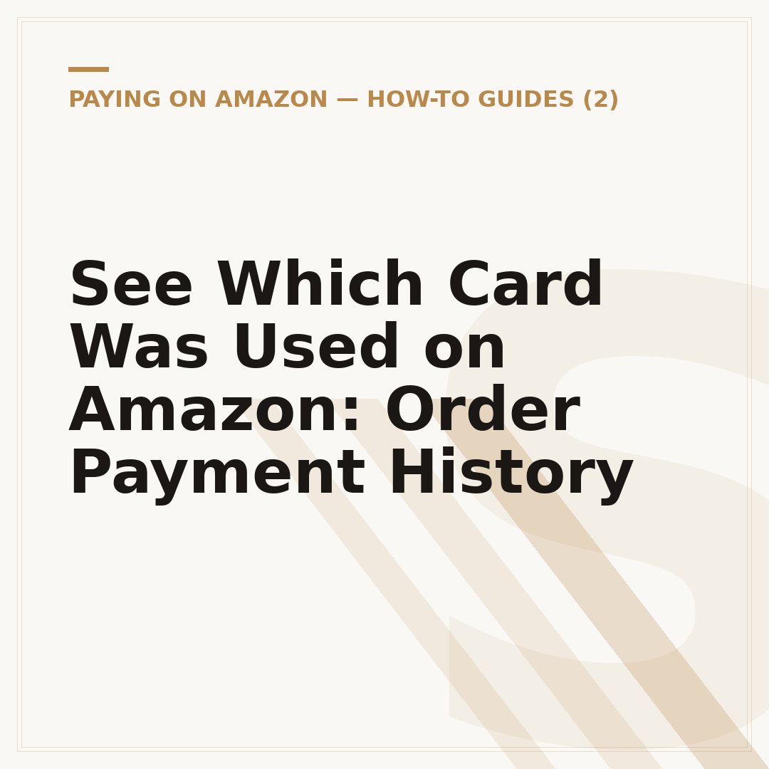 See Which Card Was Used on Amazon: Order Payment History