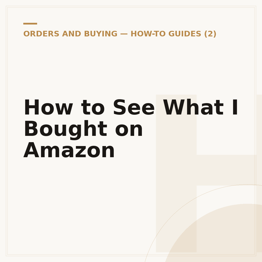 How to See What I Bought on Amazon