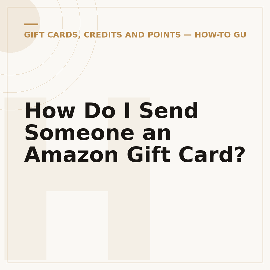 How Do I Send Someone an Amazon Gift Card?