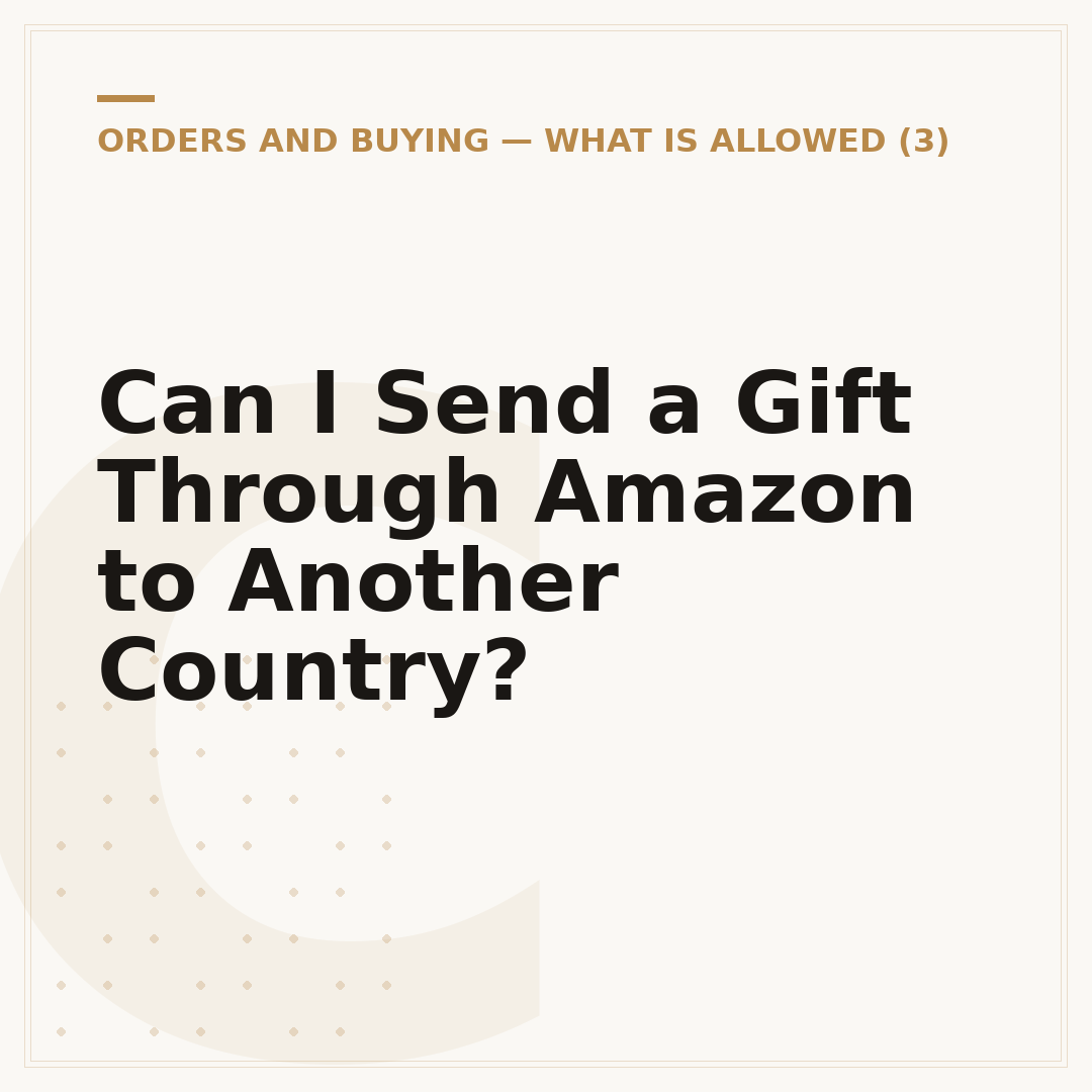 Can I Send a Gift Through Amazon to Another Country?