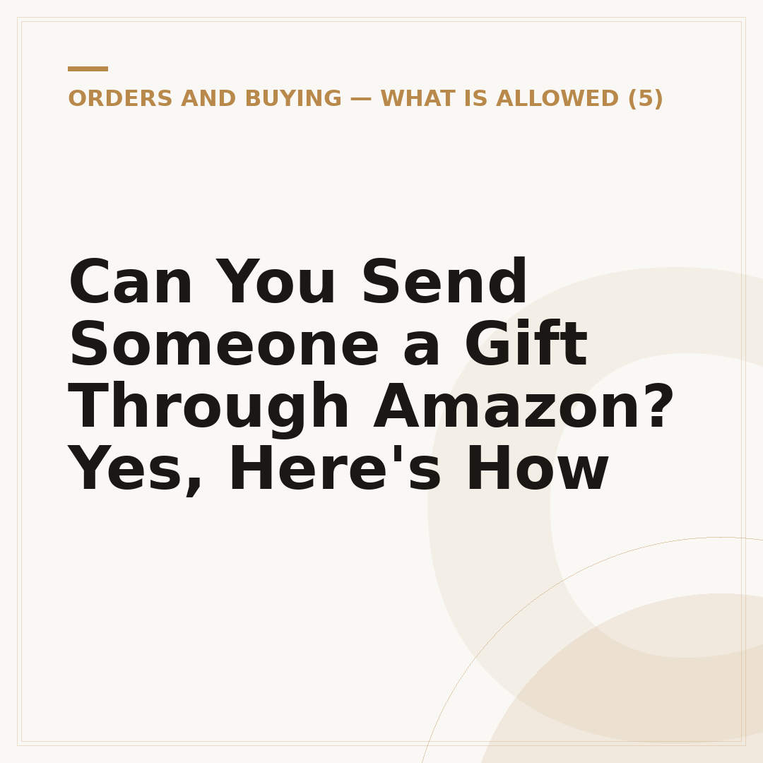 Can You Send Someone a Gift Through Amazon? Yes, Here's How
