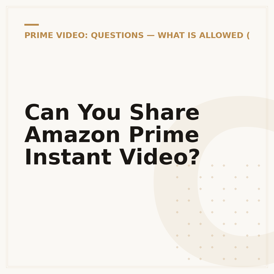 Can You Share Amazon Prime Instant Video?