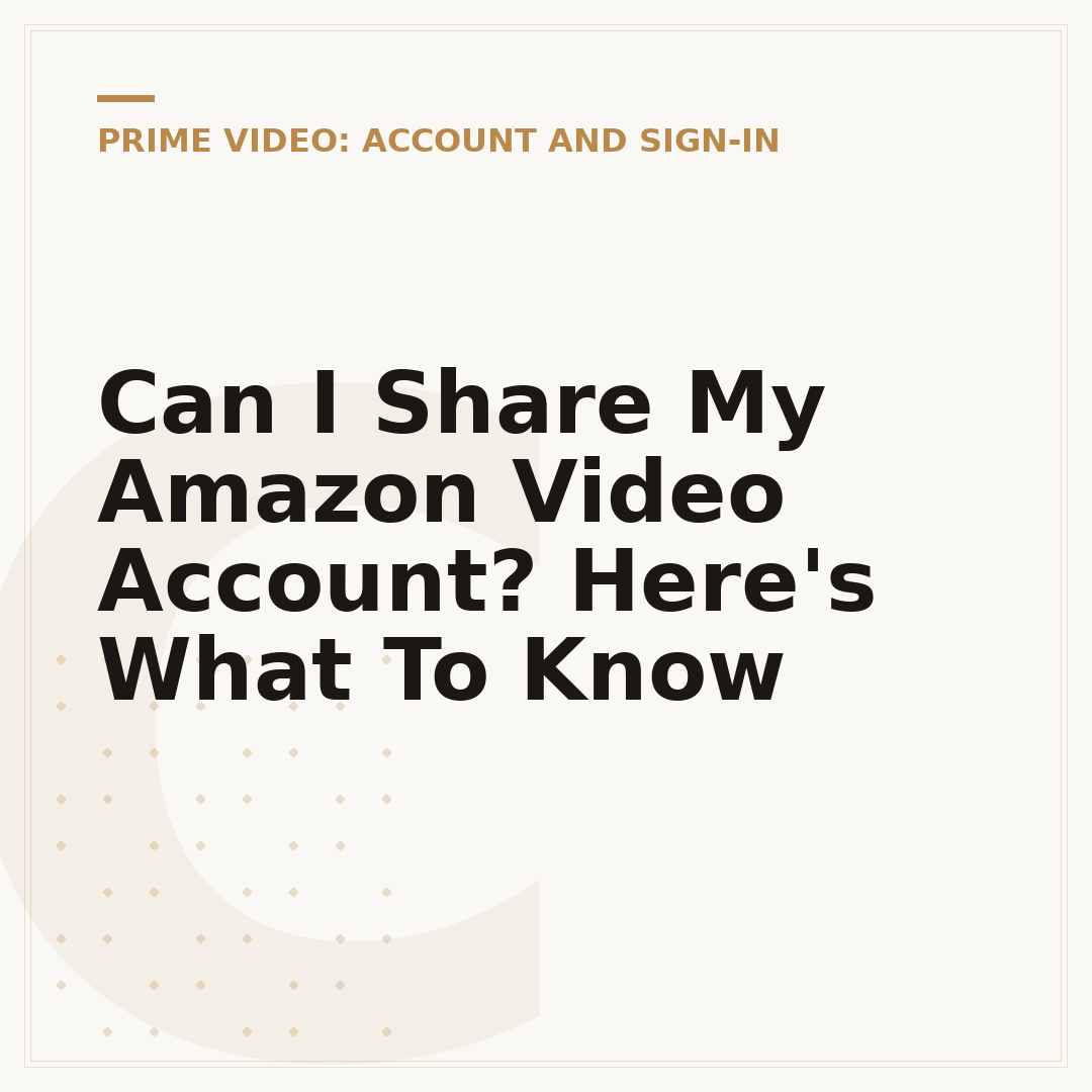 Can I Share My Amazon Video Account? Here's What To Know