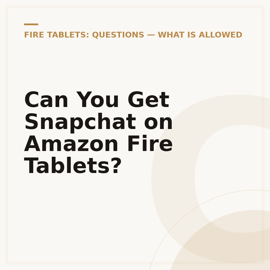 Can You Get Snapchat on Amazon Fire Tablets?