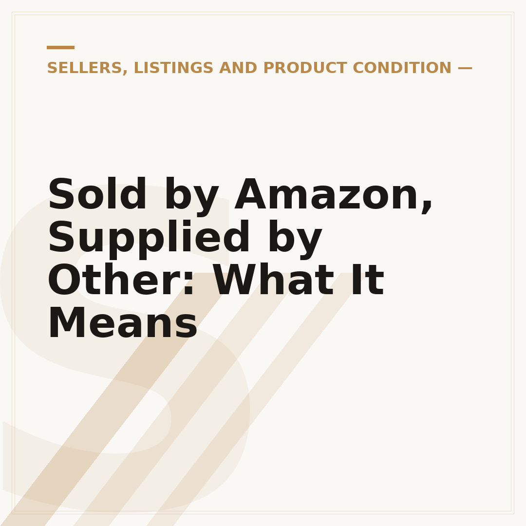 Sold by Amazon, Supplied by Other: What It Means