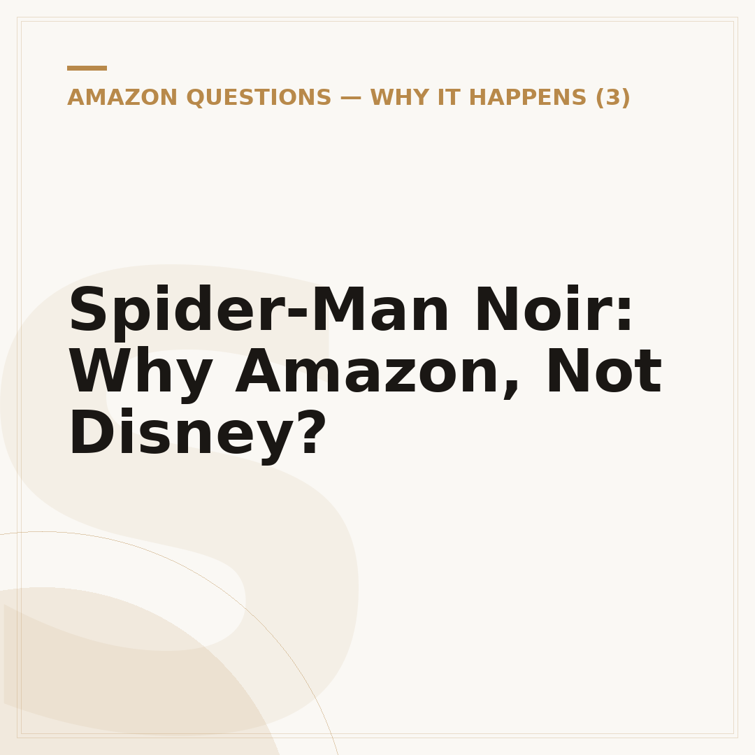 Spider-Man Noir: Why Amazon, Not Disney?