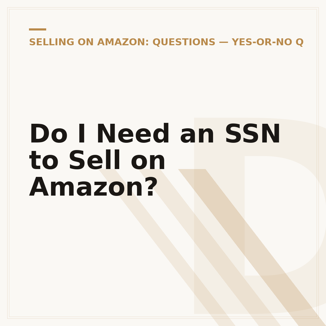 Do I Need an SSN to Sell on Amazon?