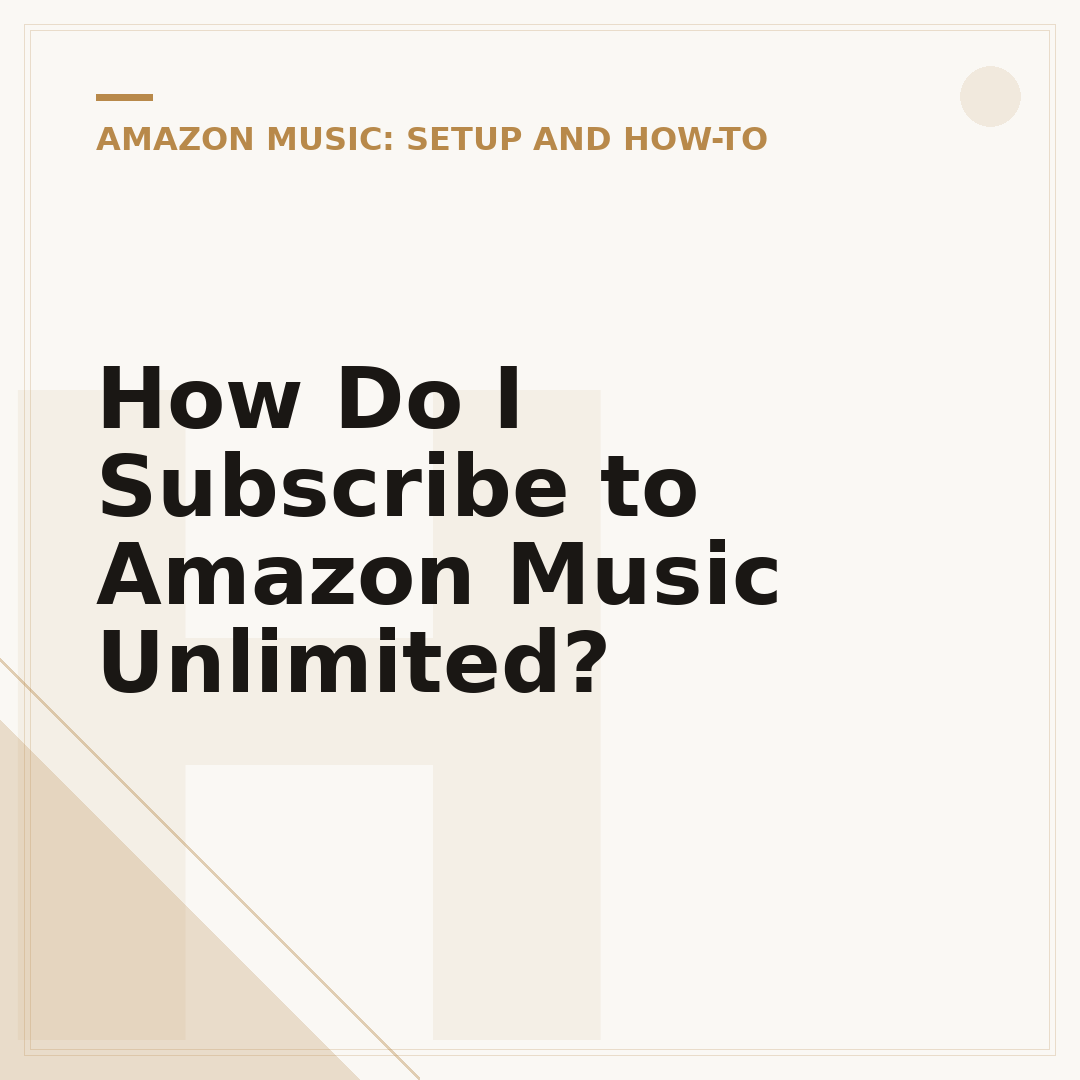 How Do I Subscribe to Amazon Music Unlimited?