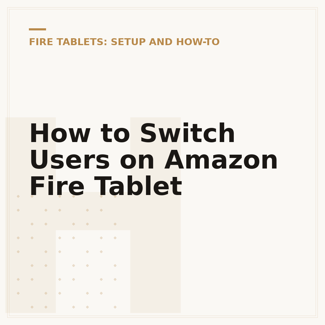How to Switch Users on Amazon Fire Tablet