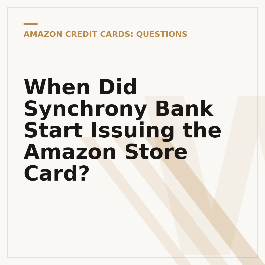 When Did Synchrony Bank Start Issuing the Amazon Store Card?