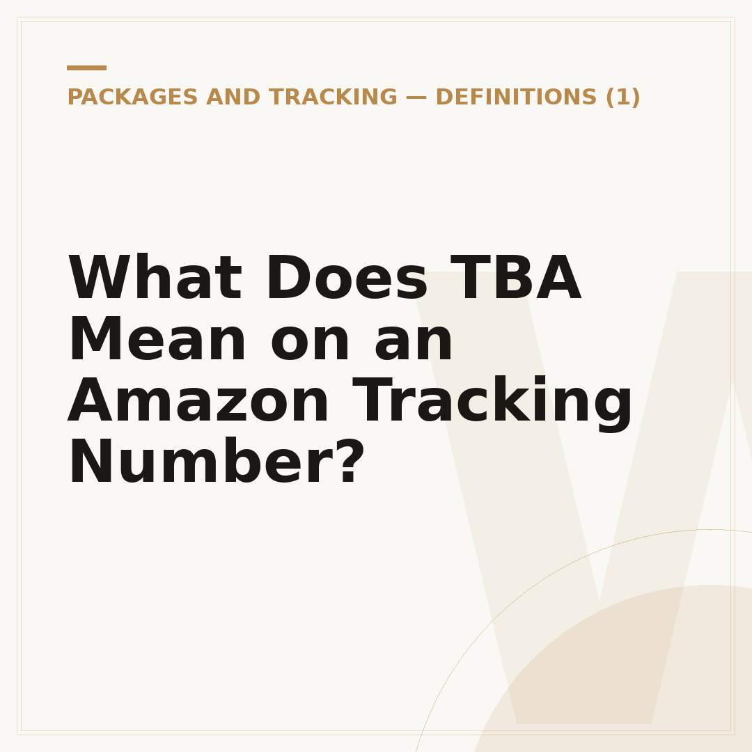What Does TBA Mean on an Amazon Tracking Number?