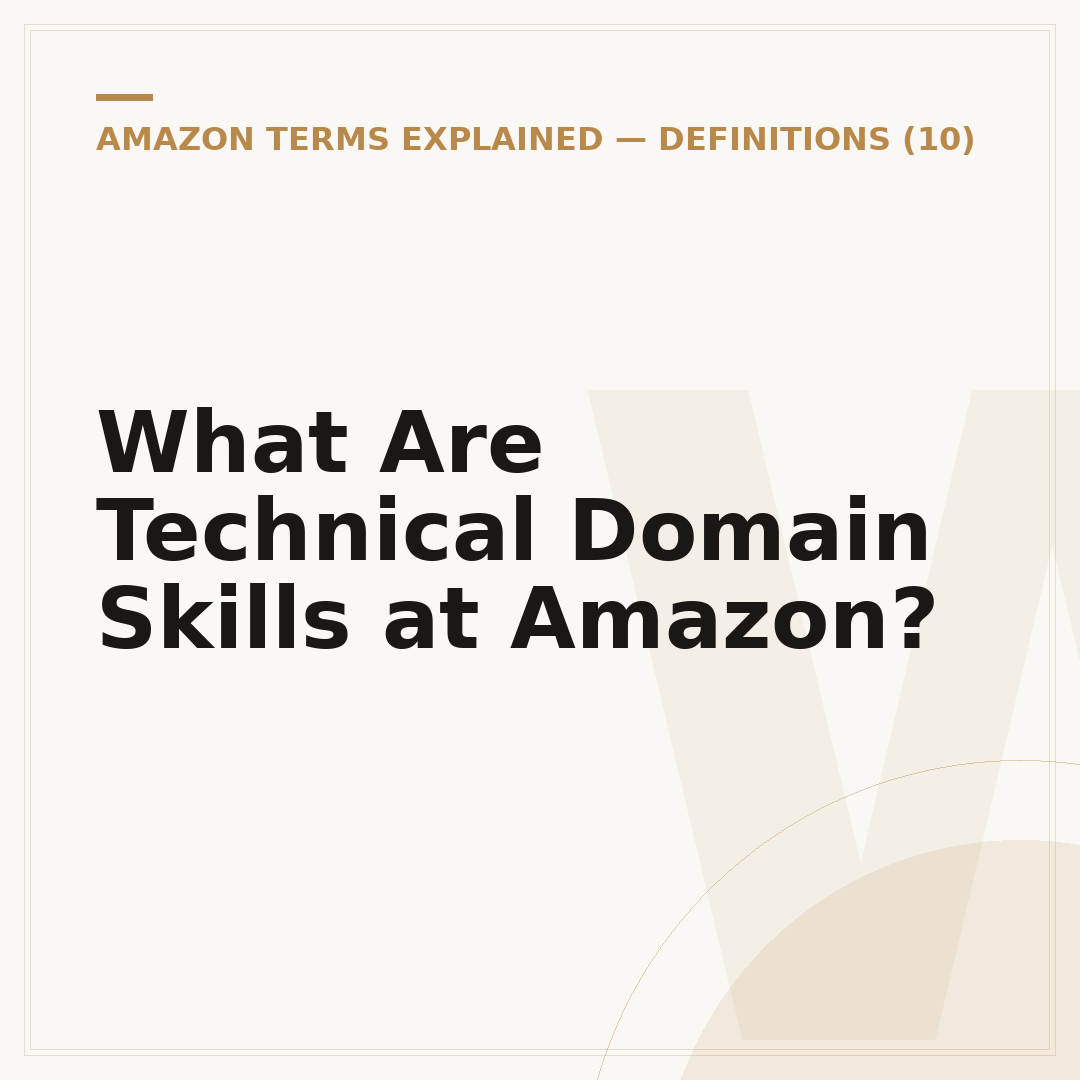 What Are Technical Domain Skills at Amazon?